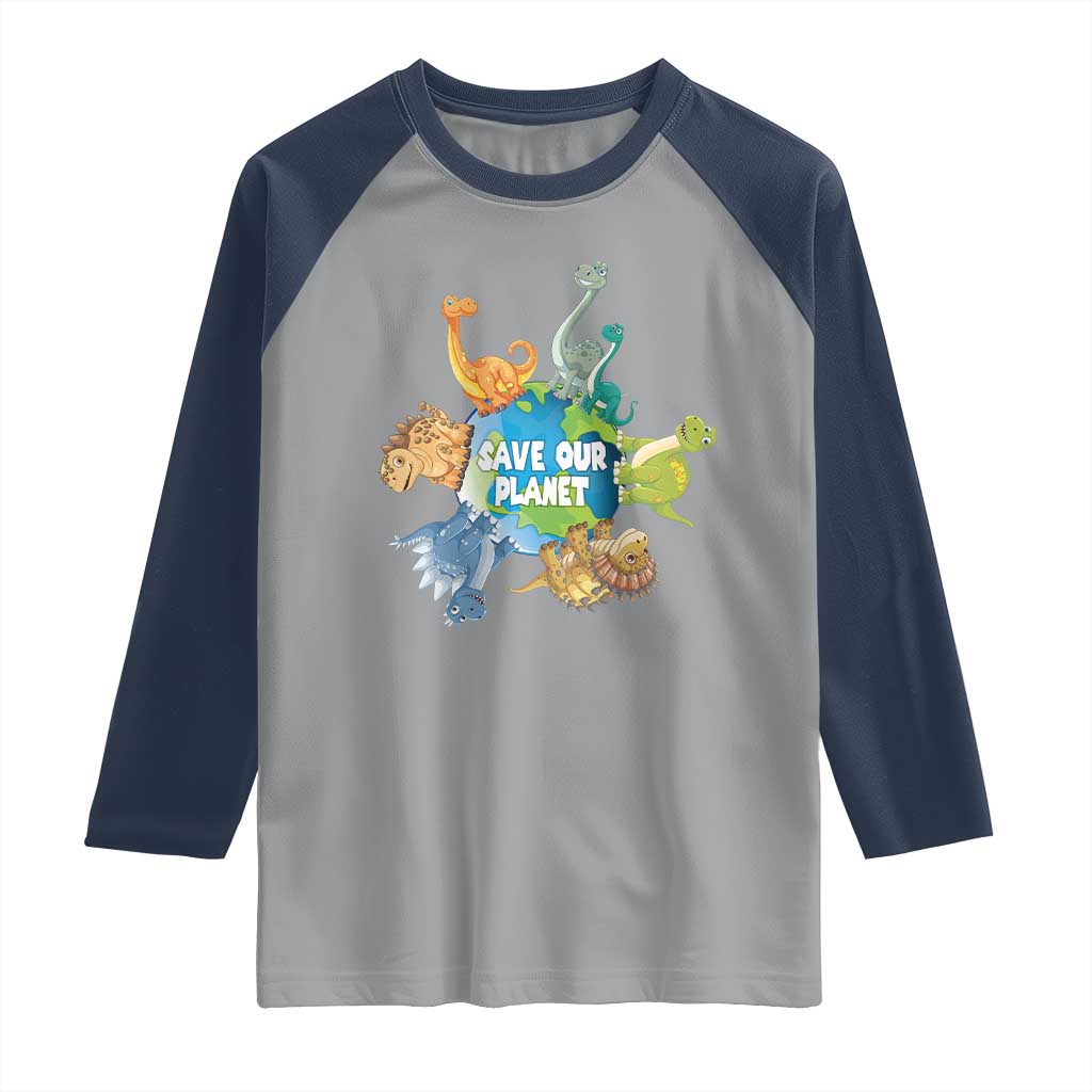 Earth Day Save Our Planet Raglan Shirt Cute Dinosaurs Around World TS11 Sport Gray Navy Print Your Wear