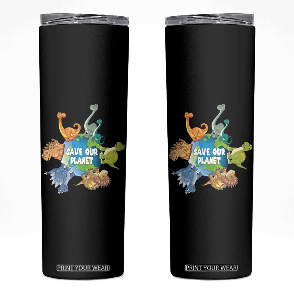 Earth Day Save Our Planet Skinny Tumbler Cute Dinosaurs Around World TS11 Black Print Your Wear
