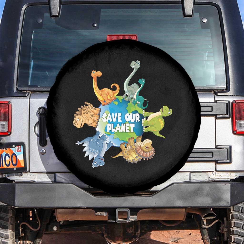 Earth Day Save Our Planet Spare Tire Cover Cute Dinosaurs Around World TS11 No hole Black Print Your Wear