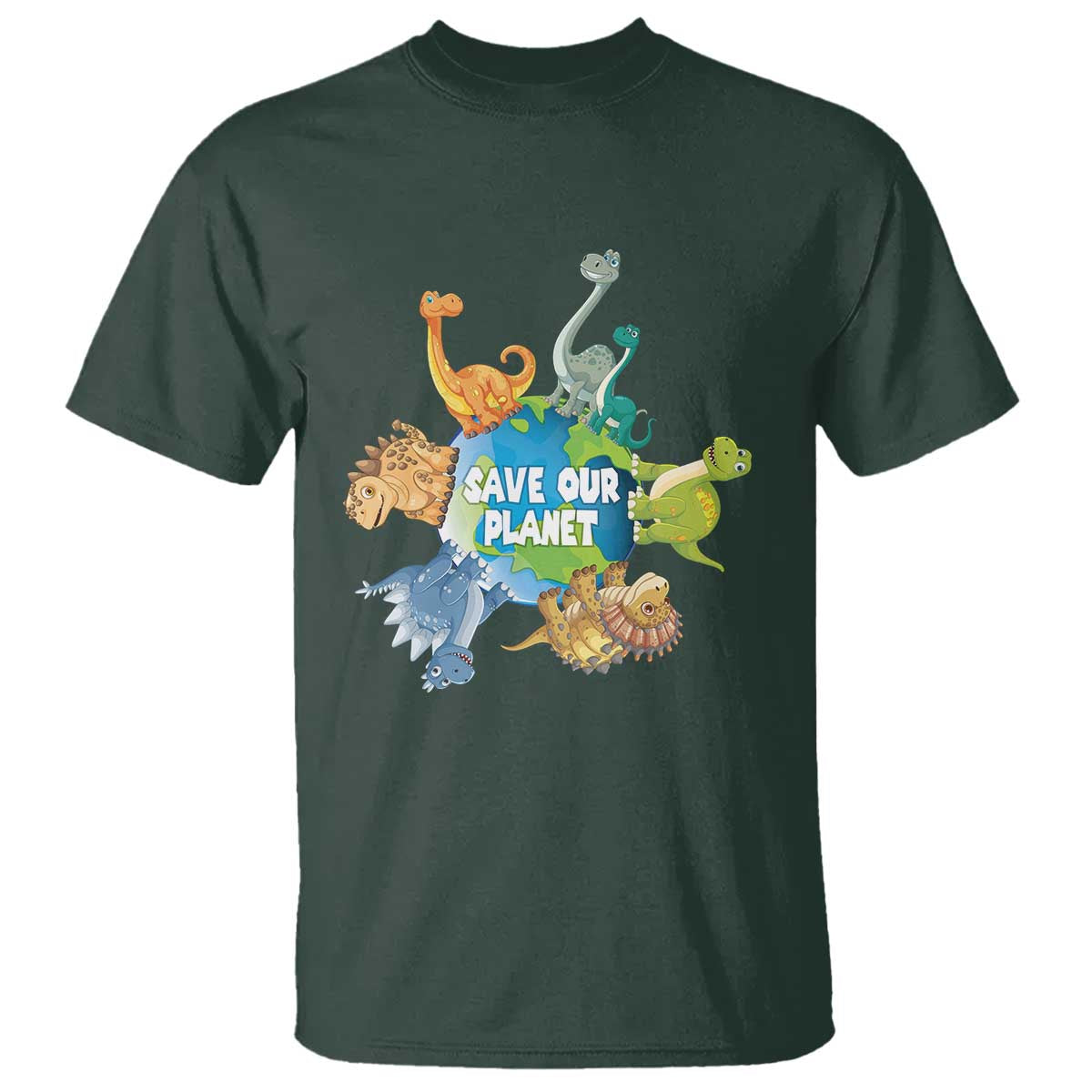 Earth Day Save Our Planet T Shirt Cute Dinosaurs Around World TS11 Dark Forest Green Print Your Wear