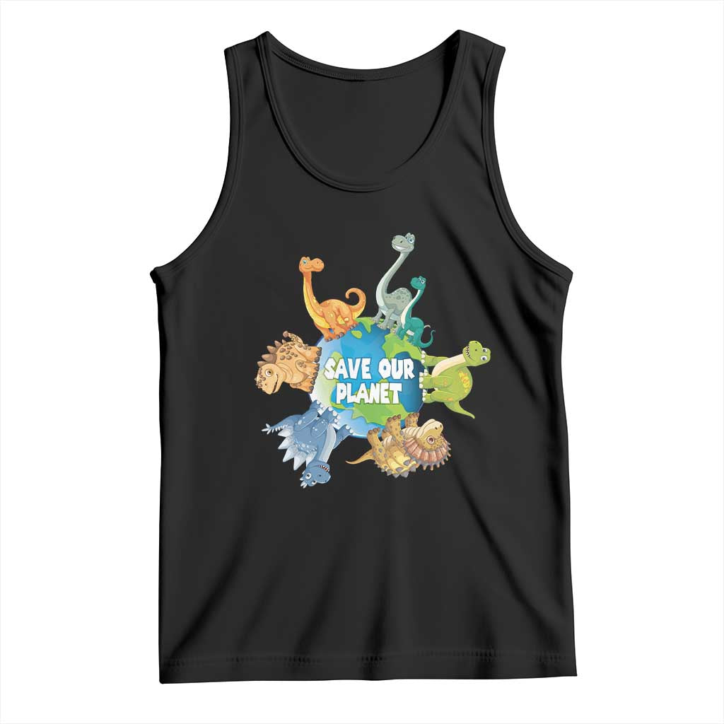 Earth Day Save Our Planet Tank Top Cute Dinosaurs Around World TS11 Black Print Your Wear