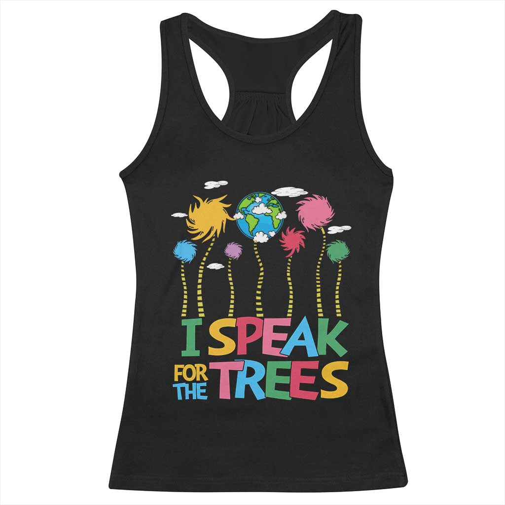 Funny Earth Day I Speak For The Trees Racerback Tank Top Hippie Trees TS11 Black Print Your Wear
