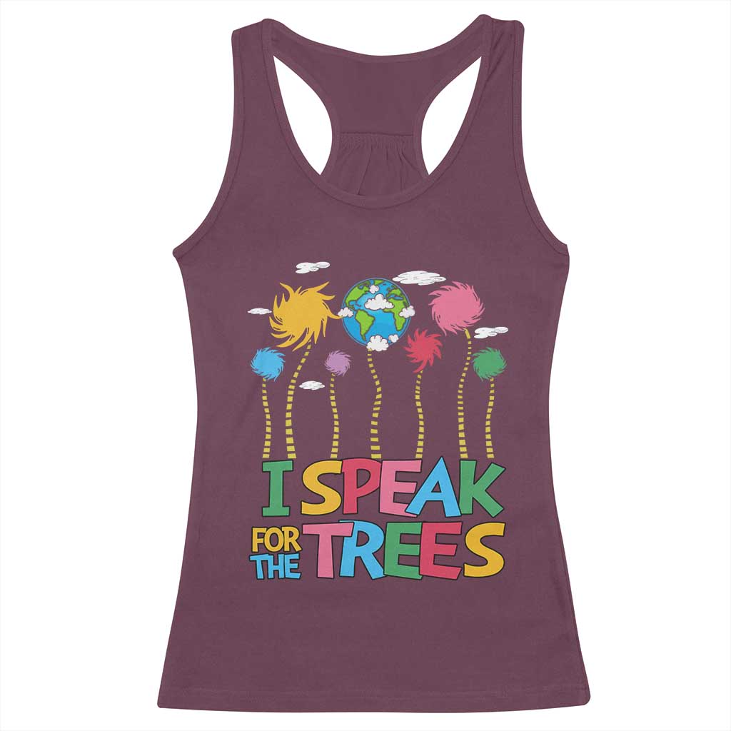 Funny Earth Day I Speak For The Trees Racerback Tank Top Hippie Trees TS11 Maroon Print Your Wear