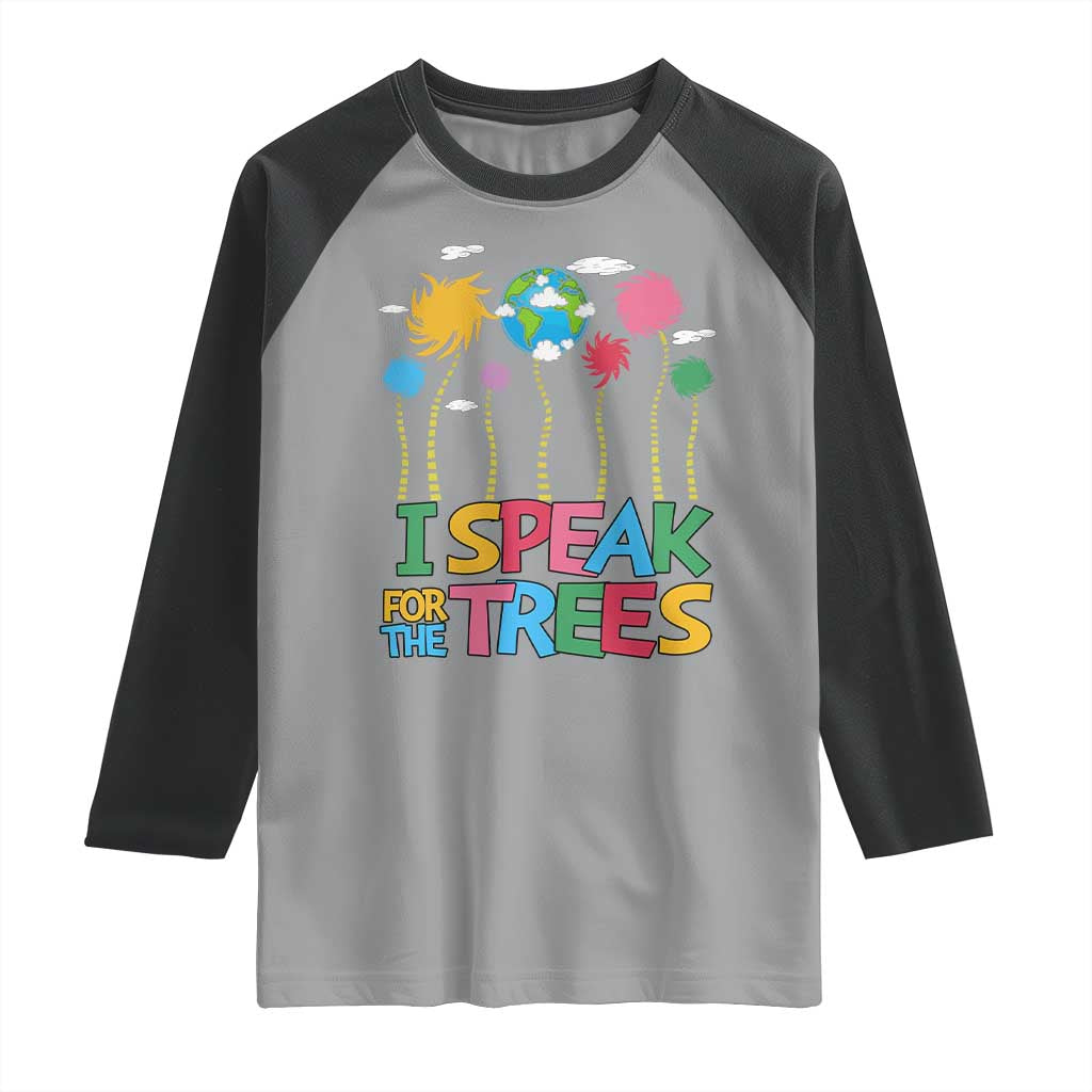 Funny Earth Day I Speak For The Trees Raglan Shirt Hippie Trees TS11 Sport Gray Black Print Your Wear