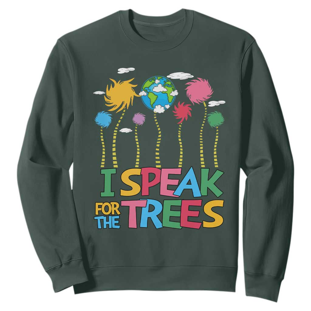 Funny Earth Day I Speak For The Trees Sweatshirt Hippie Trees TS11 Dark Forest Green Print Your Wear