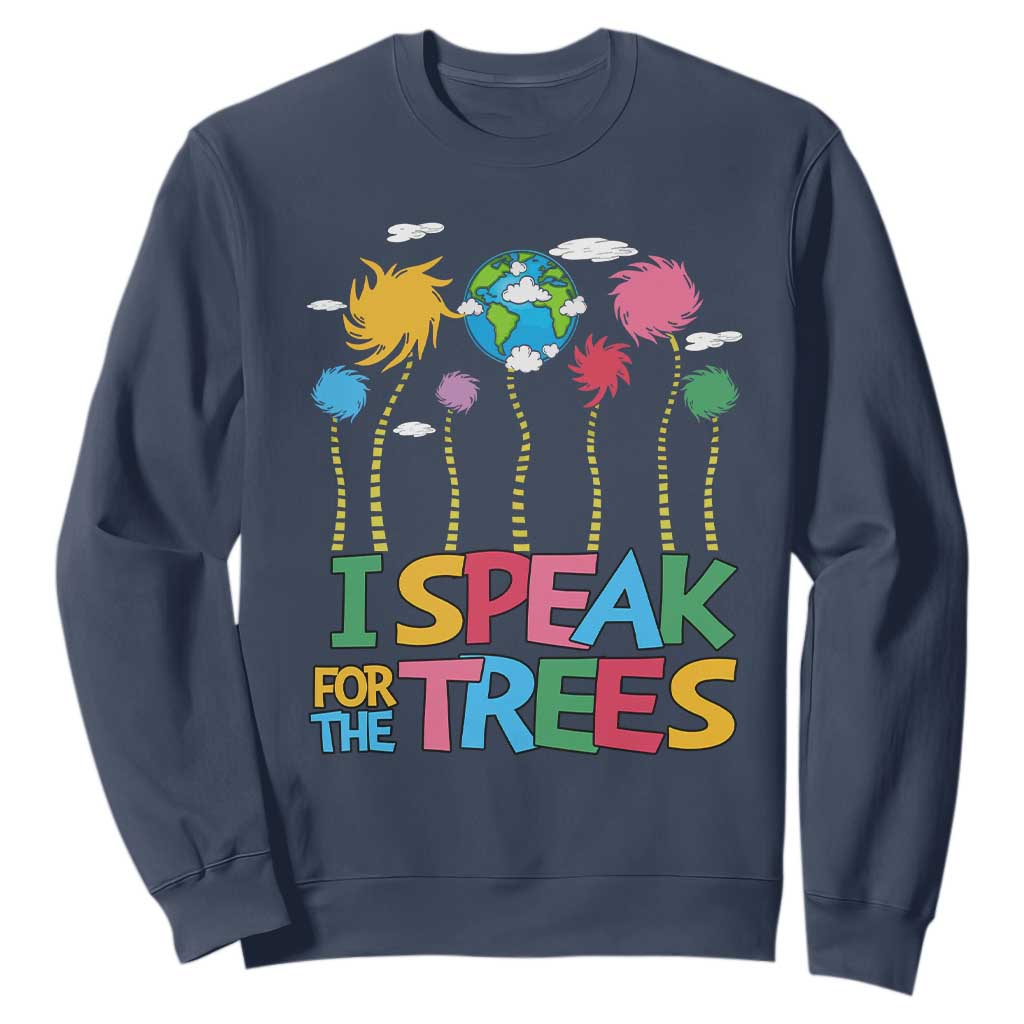 Funny Earth Day I Speak For The Trees Sweatshirt Hippie Trees TS11 Navy Print Your Wear