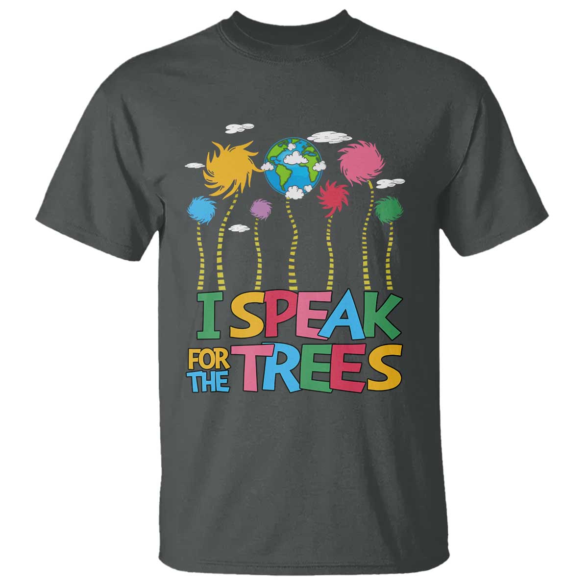 Funny Earth Day I Speak For The Trees T Shirt Hippie Trees TS11 Dark Heather Print Your Wear