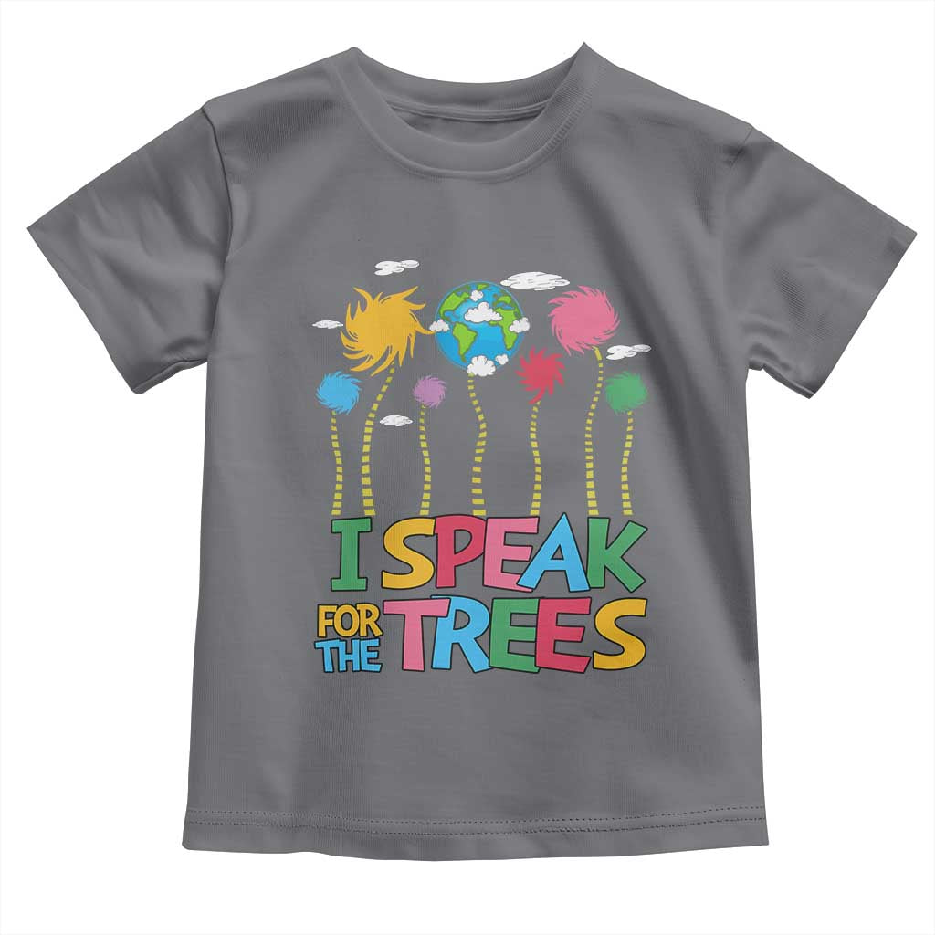 Funny Earth Day I Speak For The Trees Toddler T Shirt Hippie Trees TS11 Charcoal Print Your Wear