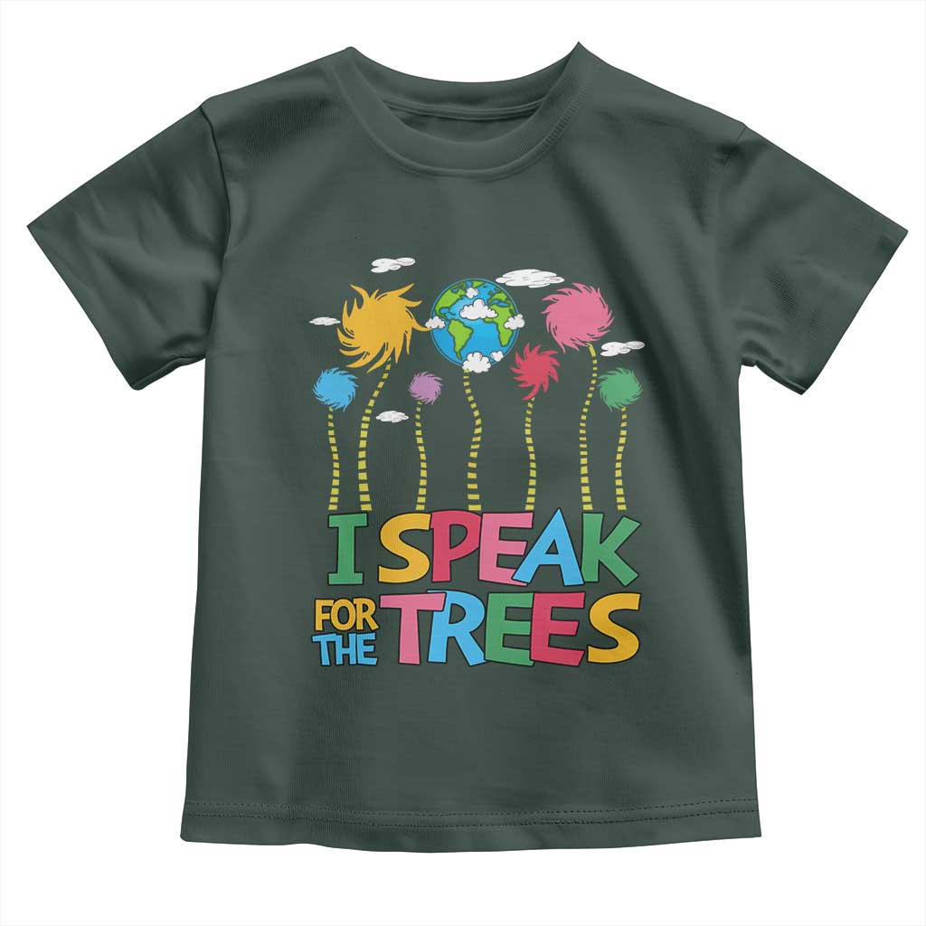 Funny Earth Day I Speak For The Trees Toddler T Shirt Hippie Trees TS11 Dark Forest Green Print Your Wear