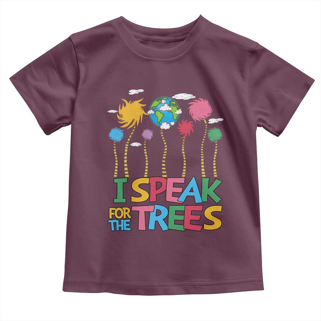 Funny Earth Day I Speak For The Trees Toddler T Shirt Hippie Trees TS11 Maroon Print Your Wear