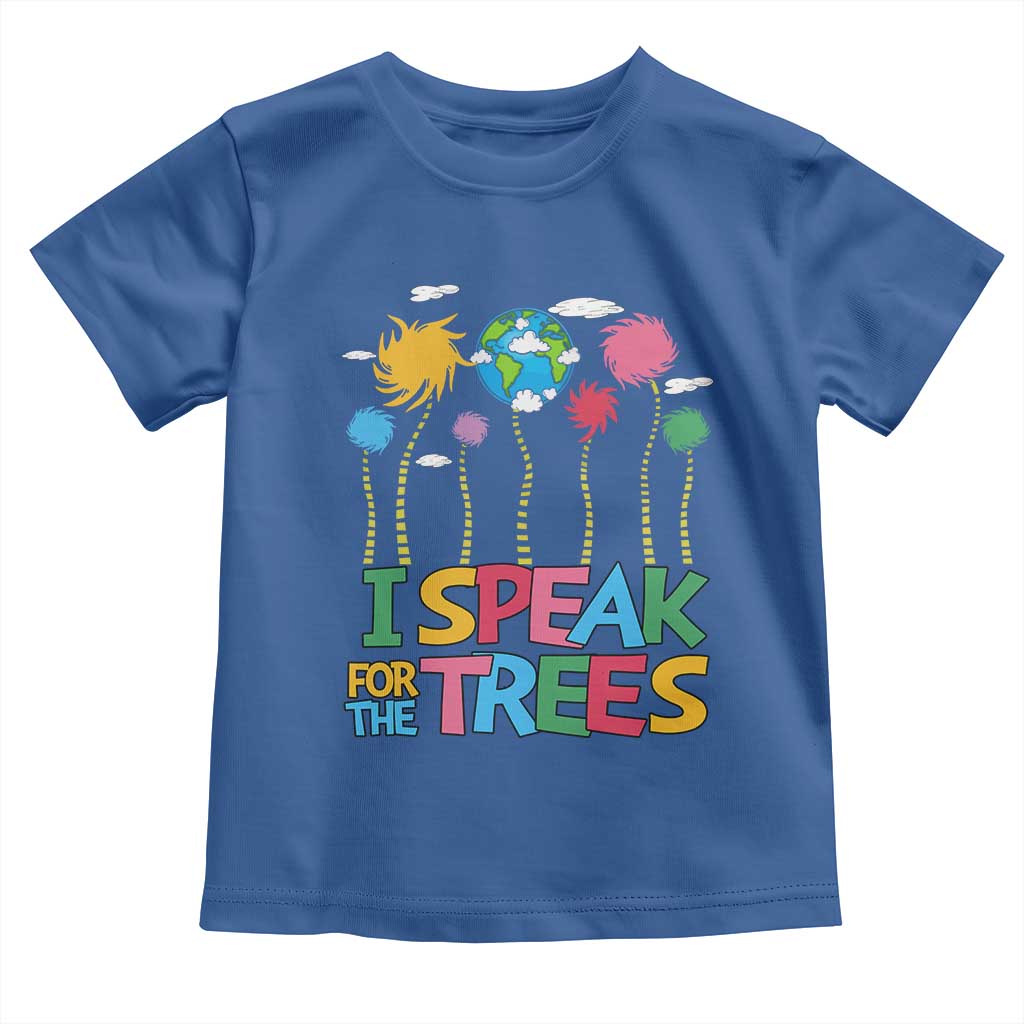 Funny Earth Day I Speak For The Trees Toddler T Shirt Hippie Trees TS11 Royal Blue Print Your Wear