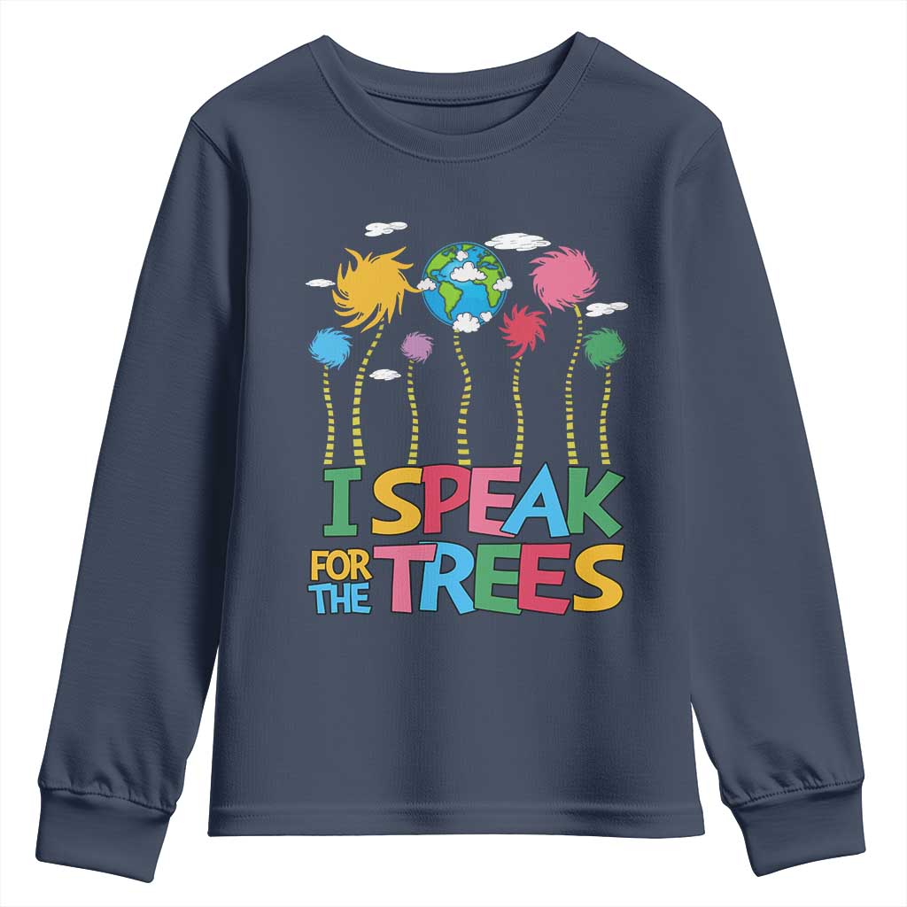 Funny Earth Day I Speak For The Trees Youth Sweatshirt Hippie Trees TS11 Navy Print Your Wear