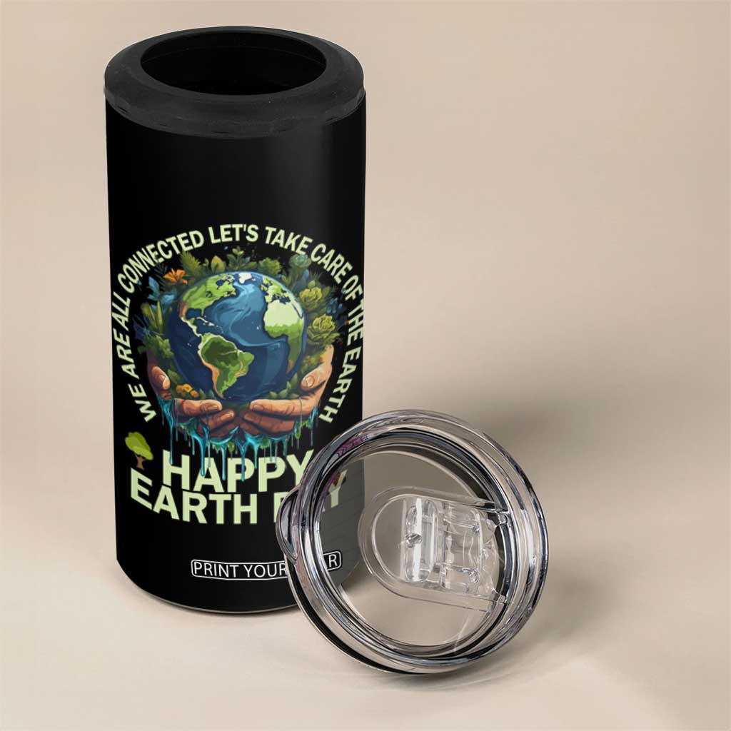 Happy Earth Day 4 in 1 Can Cooler Tumbler We Are All Connected Let's Take Care Of The Earth TS11 Print Your Wear