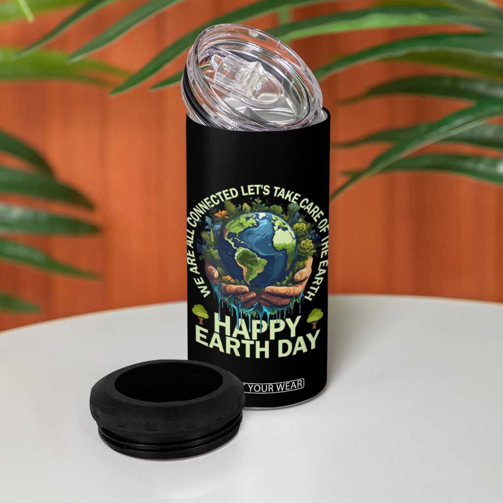 Happy Earth Day 4 in 1 Can Cooler Tumbler We Are All Connected Let's Take Care Of The Earth TS11 Print Your Wear