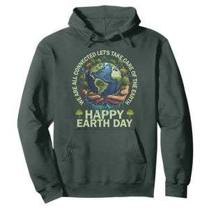 Happy Earth Day Hoodie We Are All Connected Let's Take Care Of The Earth TS11 Dark Forest Green Print Your Wear
