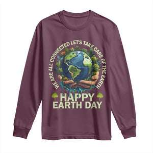 Happy Earth Day Long Sleeve Shirt We Are All Connected Let's Take Care Of The Earth TS11 Maroon Print Your Wear