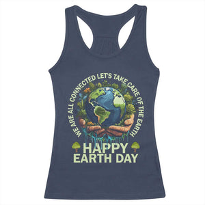 Happy Earth Day Racerback Tank Top We Are All Connected Let's Take Care Of The Earth TS11 Navy Print Your Wear