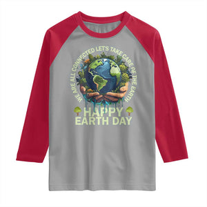 Happy Earth Day Raglan Shirt We Are All Connected Let's Take Care Of The Earth TS11 Sport Gray Red Print Your Wear