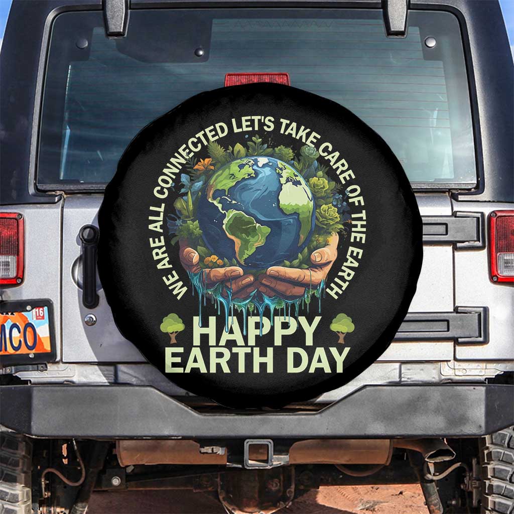 Happy Earth Day Spare Tire Cover We Are All Connected Let's Take Care Of The Earth TS11 No hole Black Print Your Wear