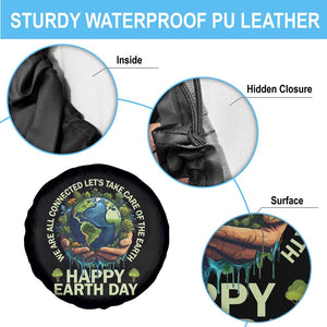 Happy Earth Day Spare Tire Cover We Are All Connected Let's Take Care Of The Earth TS11 Print Your Wear