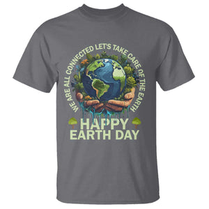 Happy Earth Day T Shirt We Are All Connected Let's Take Care Of The Earth TS11 Charcoal Print Your Wear