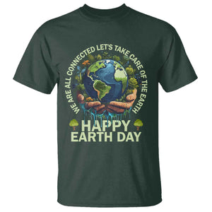 Happy Earth Day T Shirt We Are All Connected Let's Take Care Of The Earth TS11 Dark Forest Green Print Your Wear