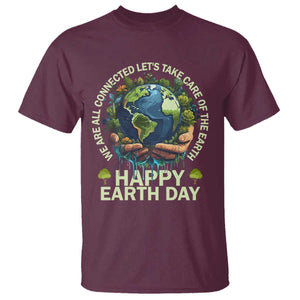 Happy Earth Day T Shirt We Are All Connected Let's Take Care Of The Earth TS11 Maroon Print Your Wear