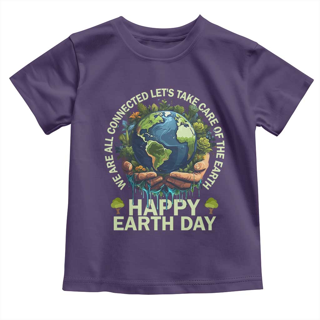 Happy Earth Day Toddler T Shirt We Are All Connected Let's Take Care Of The Earth TS11 Purple Print Your Wear