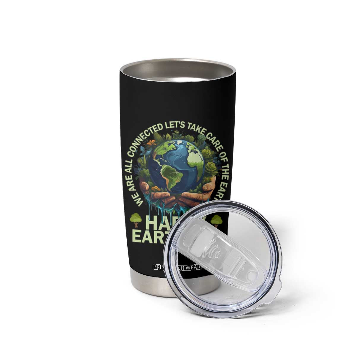 Happy Earth Day Tumbler Cup We Are All Connected Let's Take Care Of The Earth TS11 Print Your Wear
