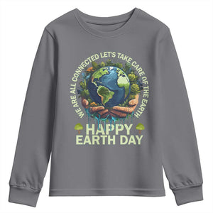 Happy Earth Day Youth Sweatshirt We Are All Connected Let's Take Care Of The Earth TS11 Charcoal Print Your Wear