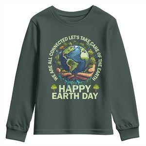 Happy Earth Day Youth Sweatshirt We Are All Connected Let's Take Care Of The Earth TS11 Dark Forest Green Print Your Wear