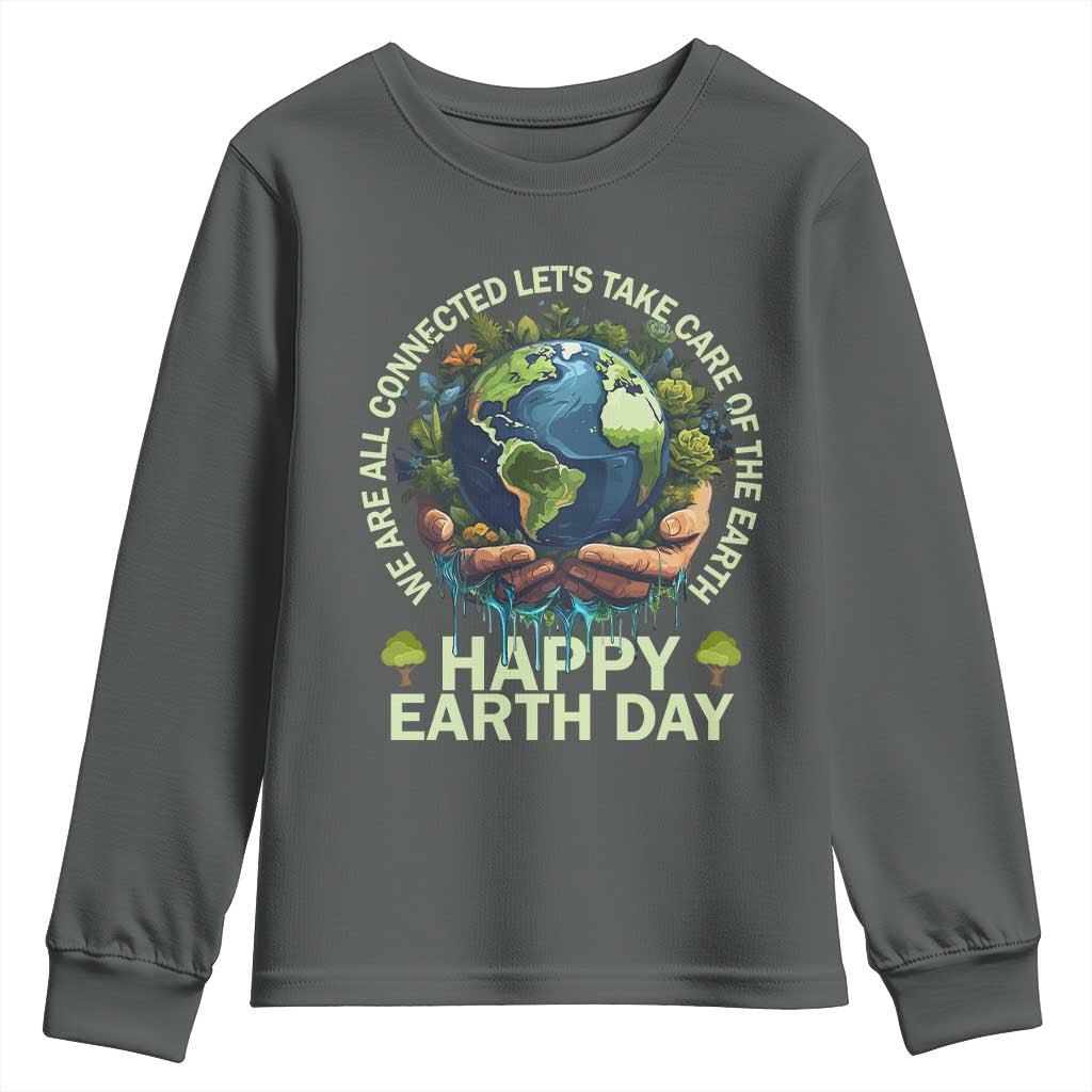 Happy Earth Day Youth Sweatshirt We Are All Connected Let's Take Care Of The Earth TS11 Dark Heather Print Your Wear