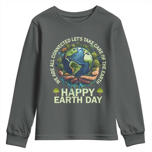 Happy Earth Day Youth Sweatshirt We Are All Connected Let's Take Care Of The Earth TS11 Dark Heather Print Your Wear