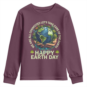 Happy Earth Day Youth Sweatshirt We Are All Connected Let's Take Care Of The Earth TS11 Maroon Print Your Wear