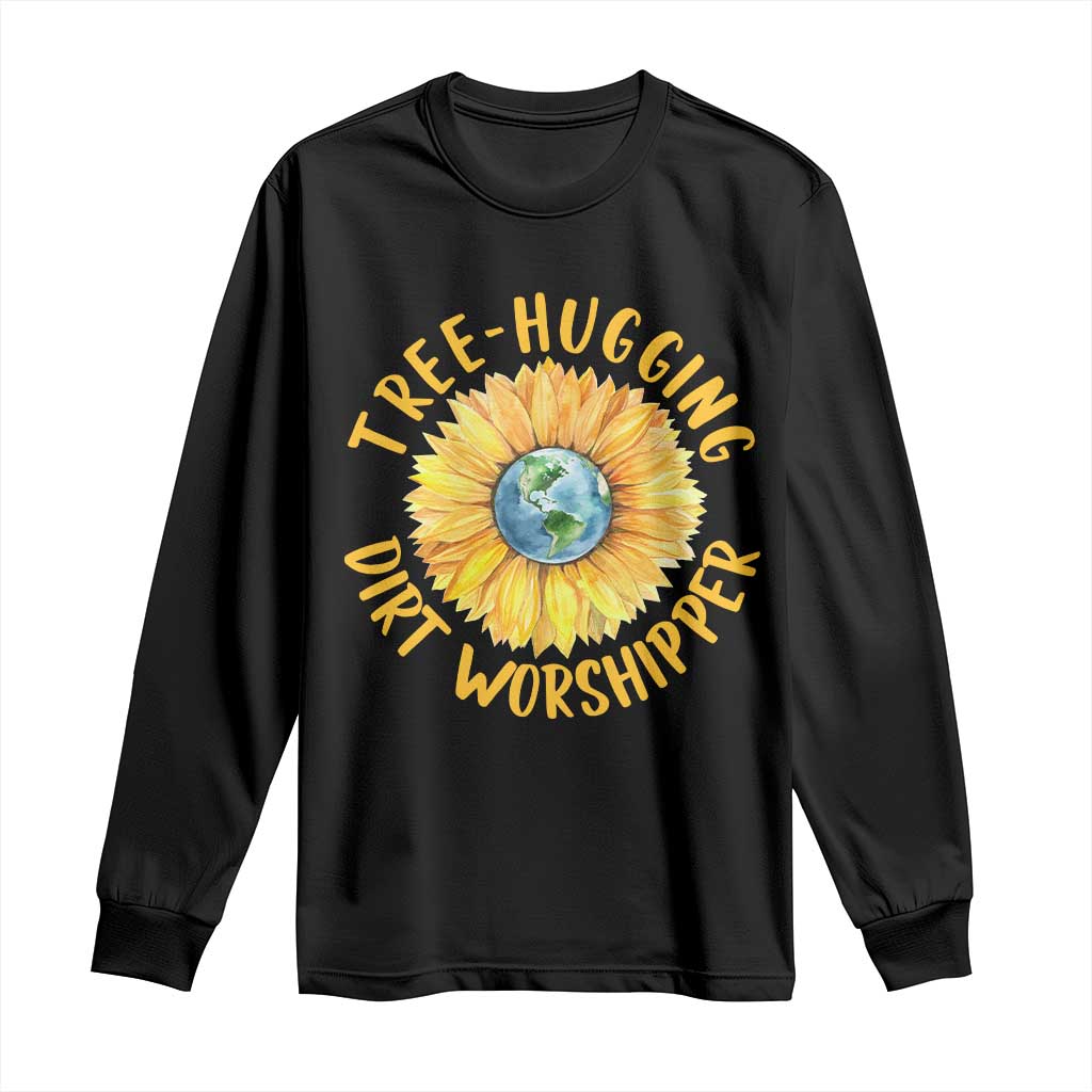Earth Day Tree Hugging Dirt Worshipper Long Sleeve Shirt Earth Sunflower TS11 Black Print Your Wear