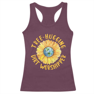 Earth Day Tree Hugging Dirt Worshipper Racerback Tank Top Earth Sunflower TS11 Maroon Print Your Wear