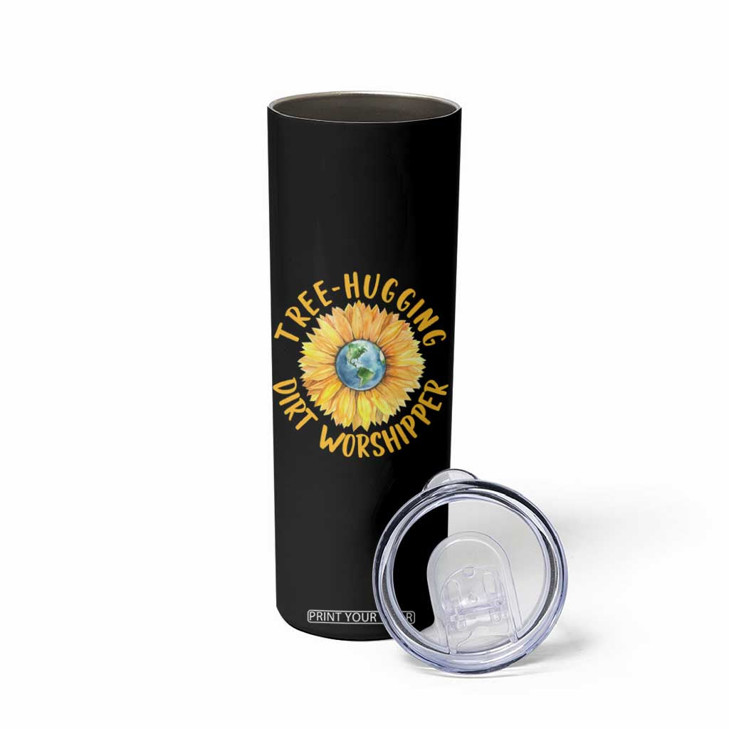 Earth Day Tree Hugging Dirt Worshipper Skinny Tumbler Earth Sunflower TS11 Print Your Wear