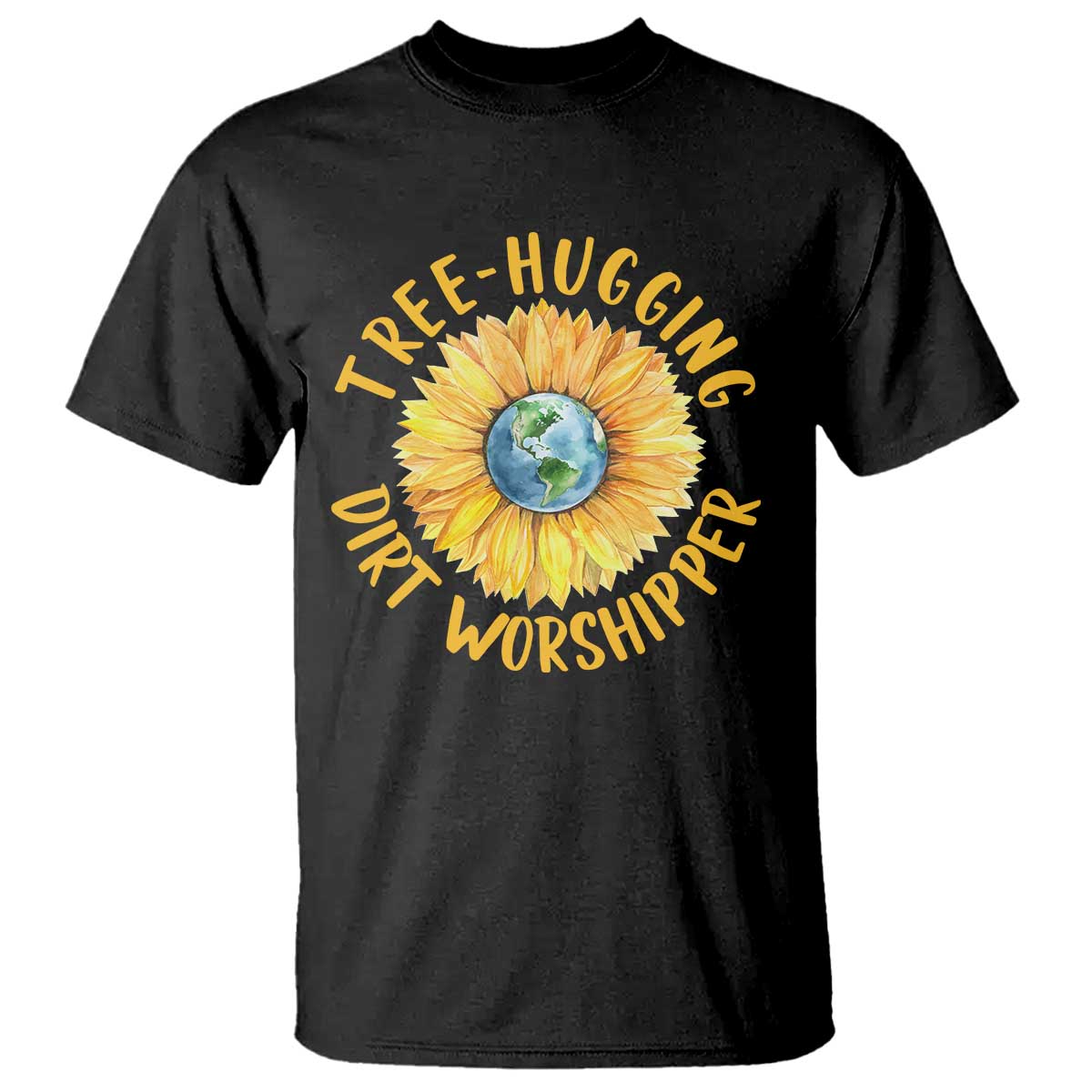 Earth Day Tree Hugging Dirt Worshipper T Shirt Earth Sunflower TS11 Black Print Your Wear