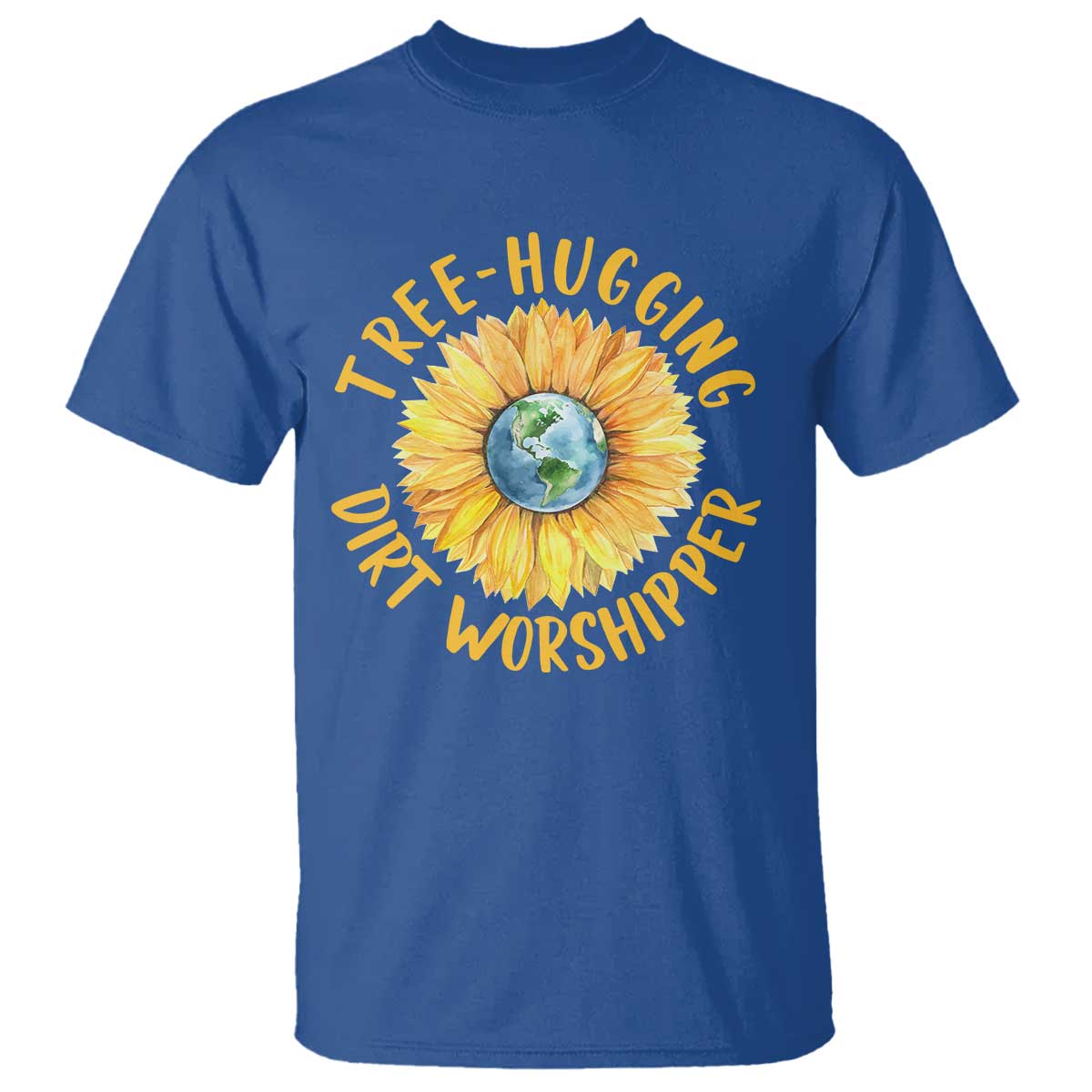 Earth Day Tree Hugging Dirt Worshipper T Shirt Earth Sunflower TS11 Royal Blue Print Your Wear