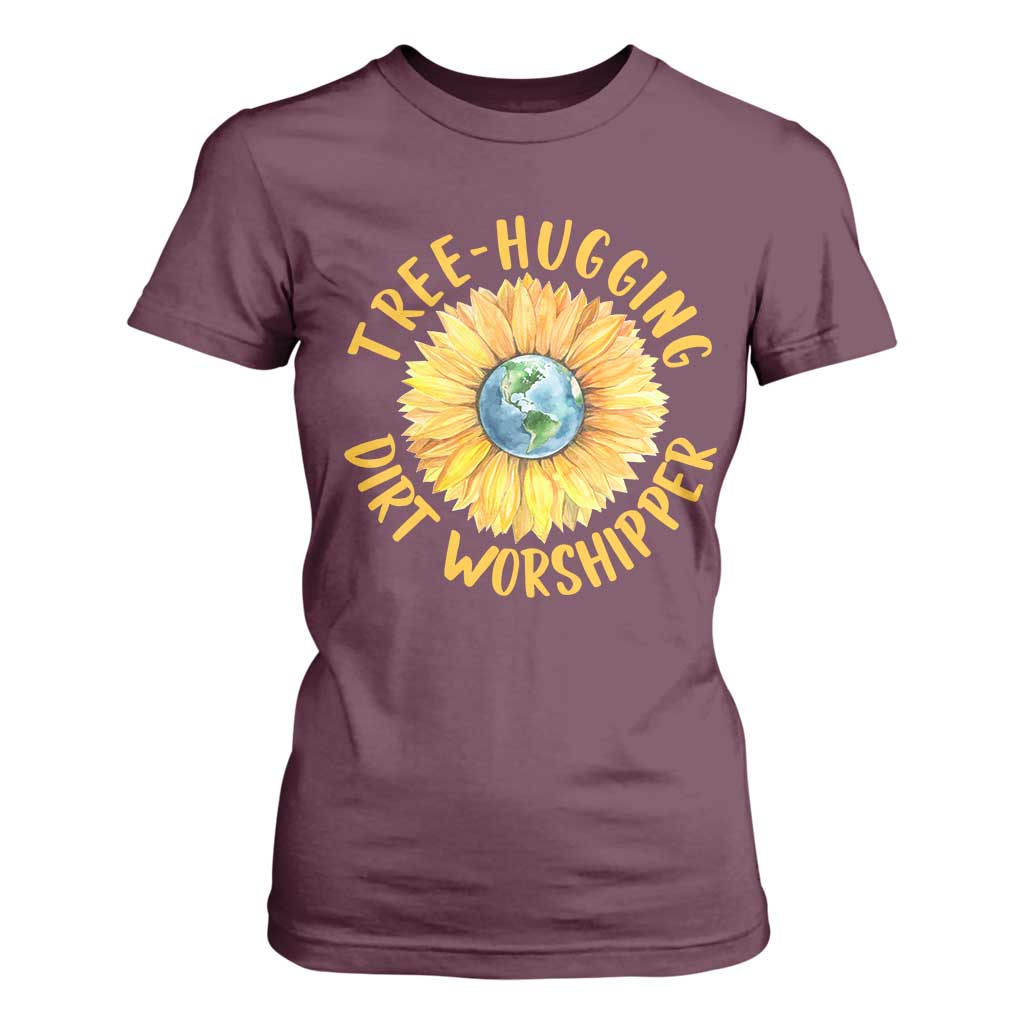 Earth Day Tree Hugging Dirt Worshipper T Shirt For Women Earth Sunflower TS11 Maroon Print Your Wear