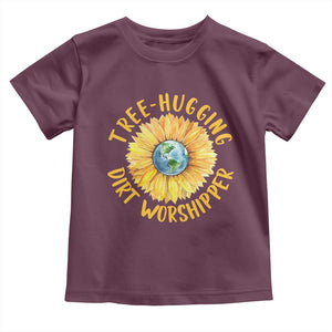 Earth Day Tree Hugging Dirt Worshipper Toddler T Shirt Earth Sunflower TS11 Maroon Print Your Wear