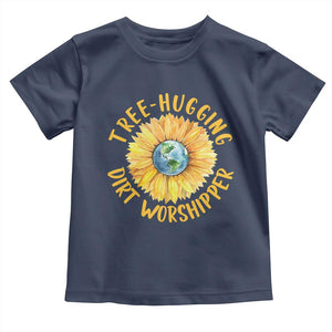 Earth Day Tree Hugging Dirt Worshipper Toddler T Shirt Earth Sunflower TS11 Navy Print Your Wear