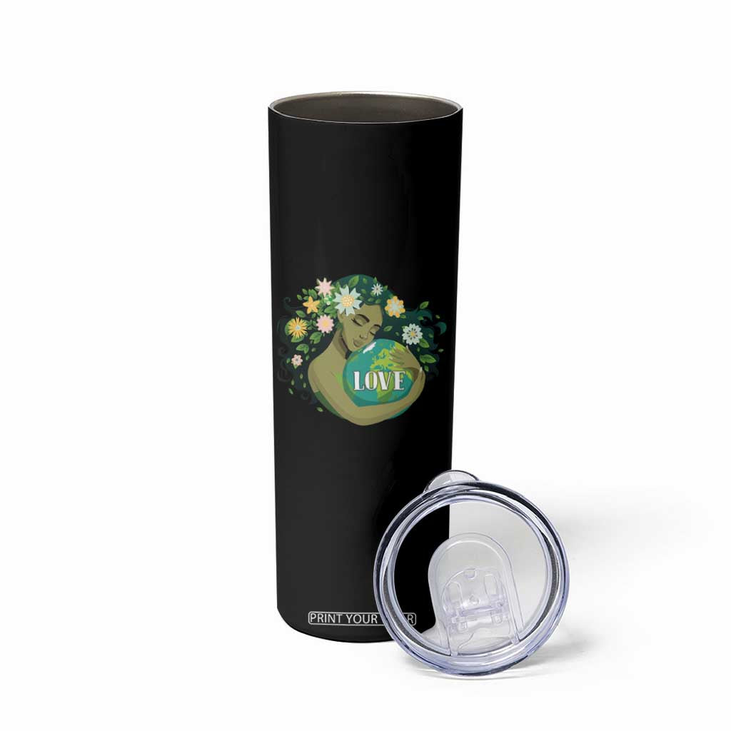 LOVE Mother Earth Day Save Our Planet Environment Green Skinny Tumbler TS11 Print Your Wear