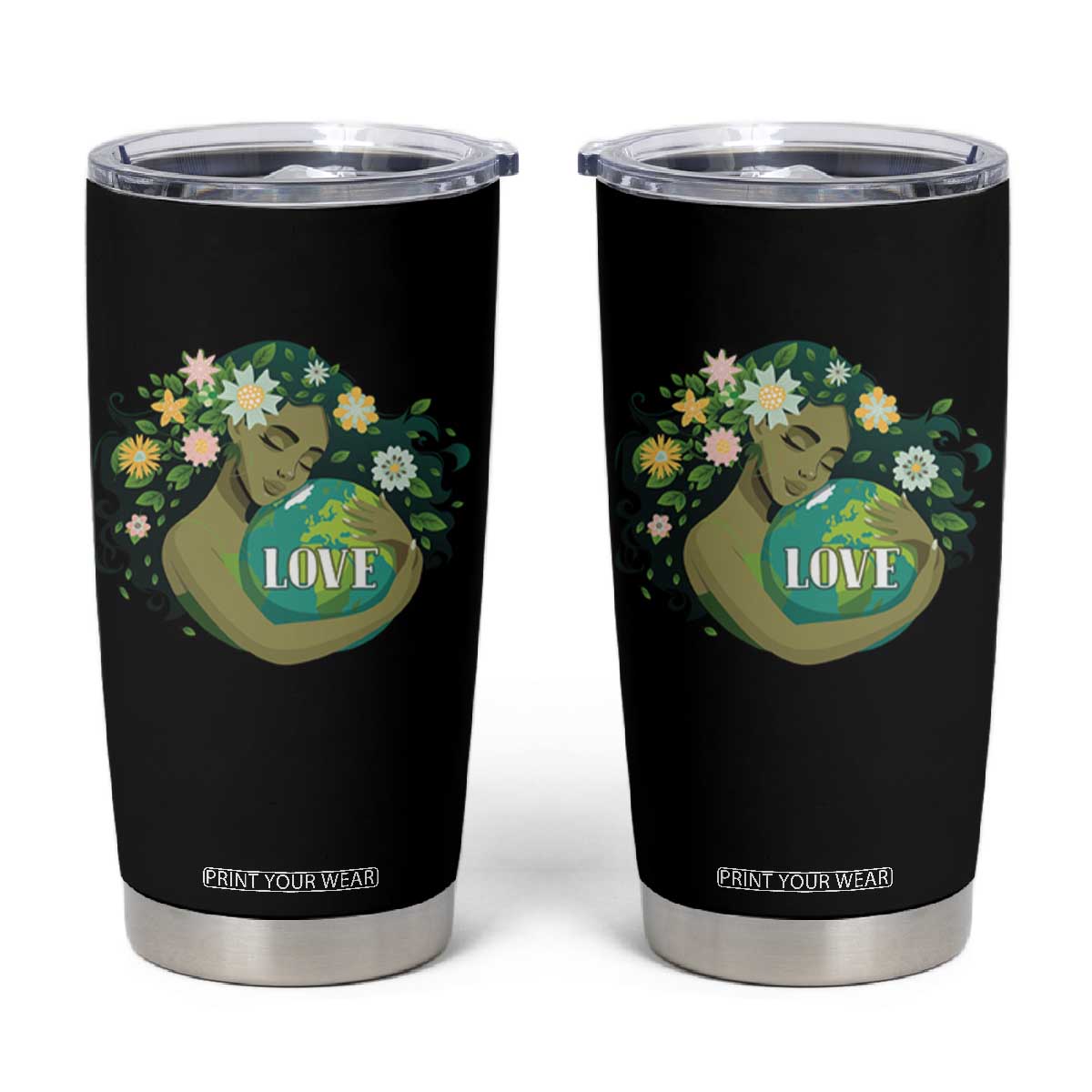 LOVE Mother Earth Day Save Our Planet Environment Green Tumbler Cup TS11 Black Print Your Wear