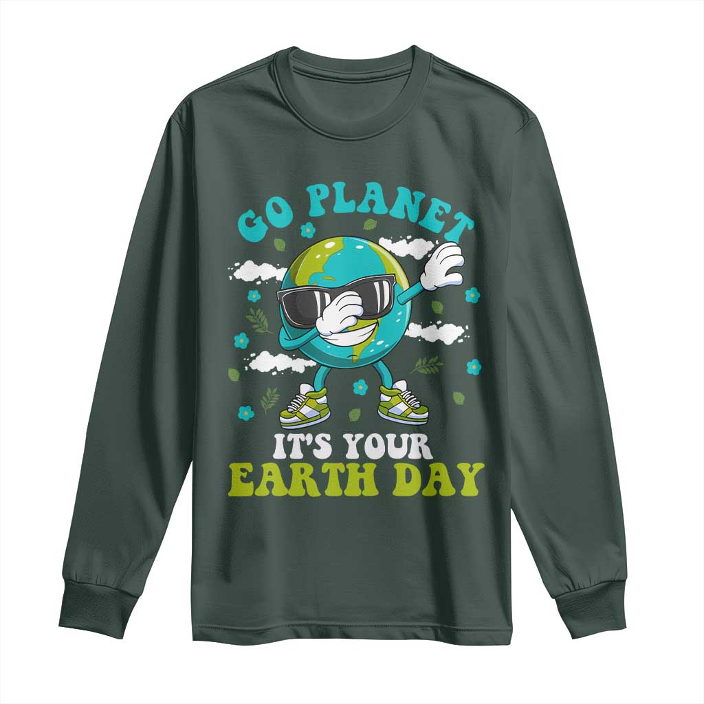 Funny Go Planet It's Your Earth Day Long Sleeve Shirt Dabbing Earth Flower TS11 Dark Forest Green Print Your Wear