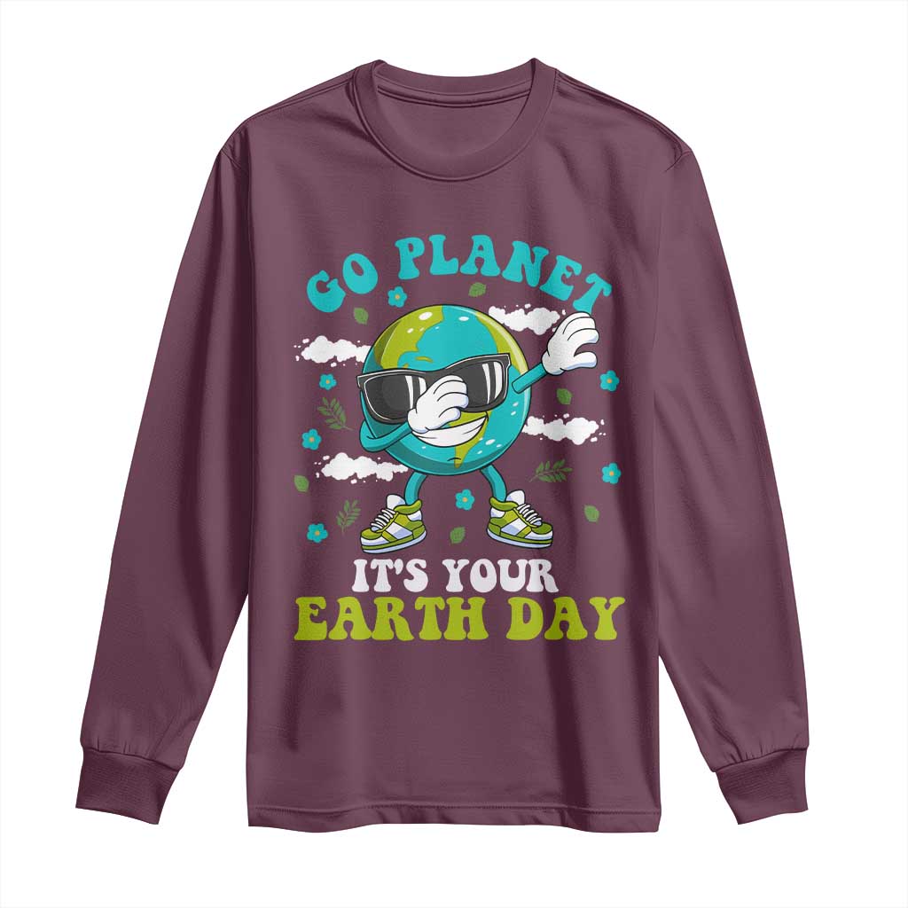 Funny Go Planet It's Your Earth Day Long Sleeve Shirt Dabbing Earth Flower TS11 Maroon Print Your Wear