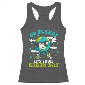 Funny Go Planet It's Your Earth Day Racerback Tank Top Dabbing Earth Flower TS11 Dark Heather Print Your Wear