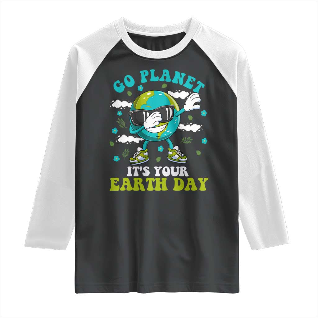 Funny Go Planet It's Your Earth Day Raglan Shirt Dabbing Earth Flower TS11 Black White Print Your Wear