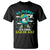 Funny Go Planet It's Your Earth Day T Shirt Dabbing Earth Flower TS11 Black Print Your Wear