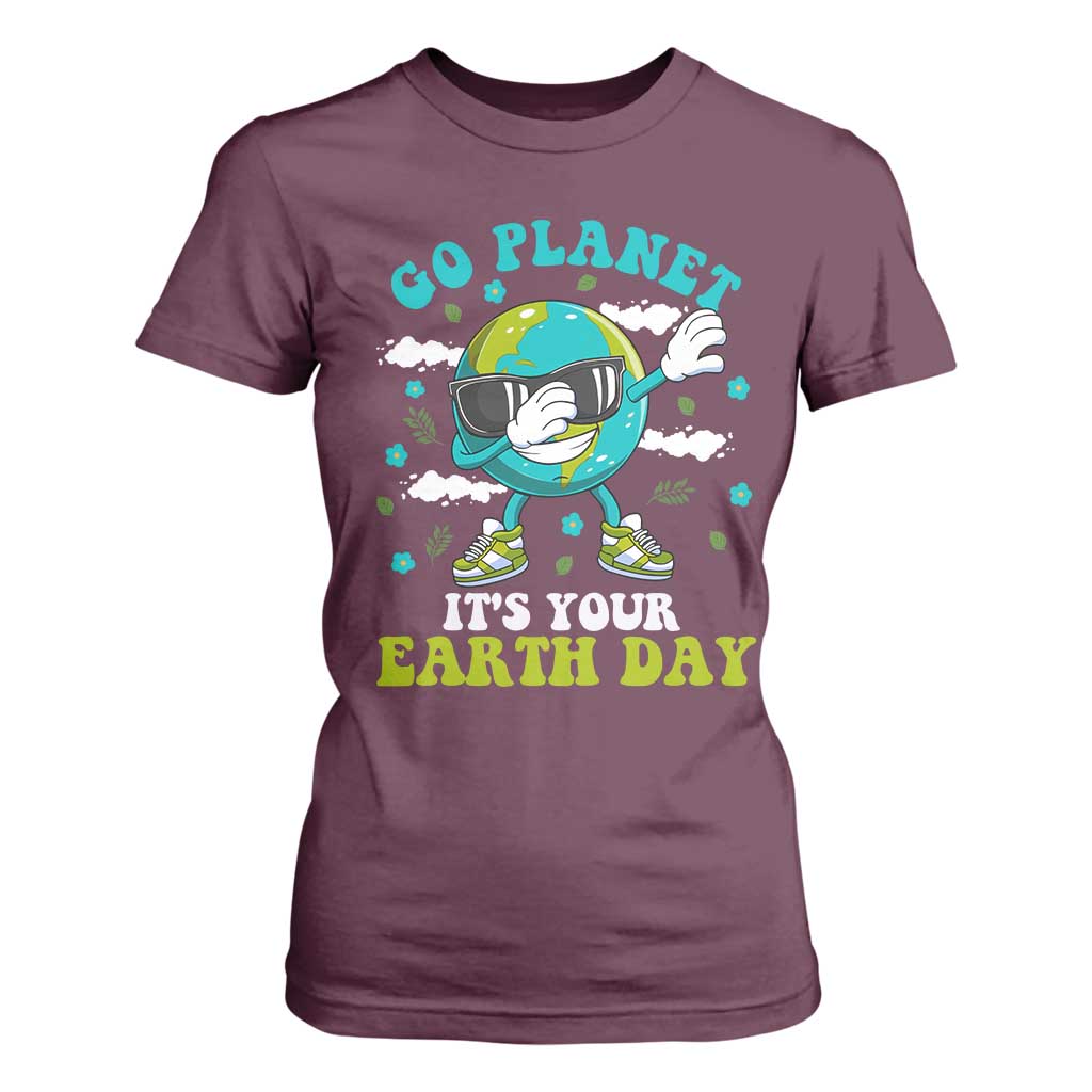 Funny Go Planet It's Your Earth Day T Shirt For Women Dabbing Earth Flower TS11 Maroon Print Your Wear